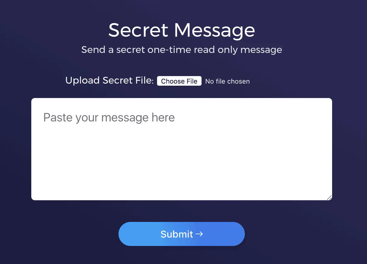 A view of the software's web interface when sharing a secret, displaying the options to upload a file or paste a message into a text box